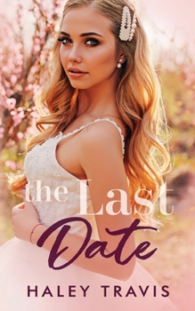 The Last Date: An older man, younger woman romance novel