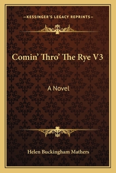 Comin' Thro' The Rye V3: A Novel