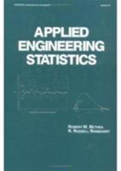 Applied Engineering Statistics (Statistics: a Series of Textbooks and Monogrphs)