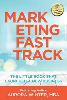 Paperback Marketing Fastrack: The Little Book That Launched A New Business Book