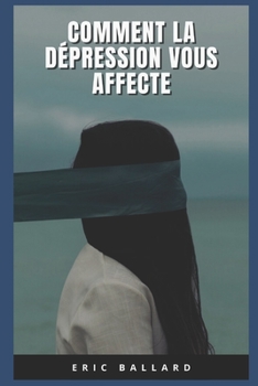 Paperback Comment La Dépression Vous Affecte [French] Book