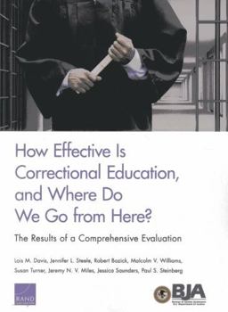 Paperback How Effective Is Correctional Education, and Where Do We Go from Here?: The Results of a Comprehensive Evaluation Book