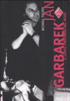 Perfect Paperback Jan Garbarek. Il canto profondo del Nord [Italian] Book