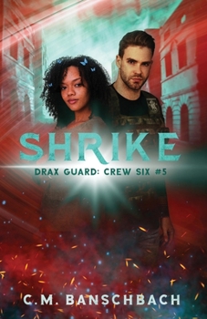 Shrike (Drax Guard: Crew Six)