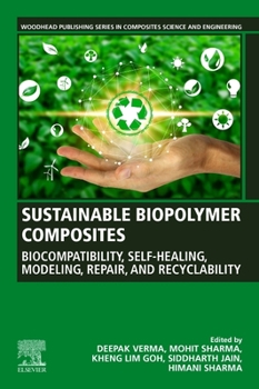Paperback Sustainable Biopolymer Composites: Biocompatibility, Self-Healing, Modeling, Repair and Recyclability Book