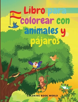 Paperback Libro para colorear con animales y p?jaros [Spanish] Book