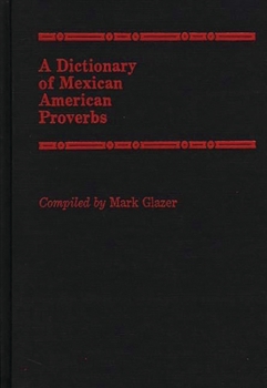 Hardcover A Dictionary of Mexican American Proverbs Book