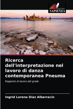 Ricerca dell'interpretazione nel lavoro di danza contemporanea Pneuma