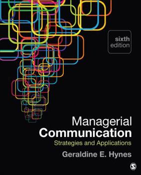 Hardcover Managerial Communication: Strategies and Applications Book