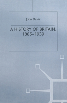 A History of Britain 1885-1939 (British Studies Series) - Book  of the British Studies Series