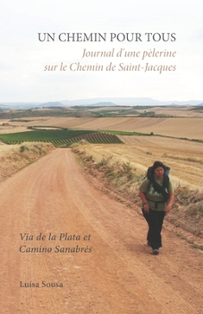 Paperback Un Chemin pour Tous: Journal d'une p?lerine sur le Chemin de Saint-Jacques [French] Book