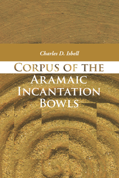 Paperback Corpus of the Aramaic Incantation Bowls Book