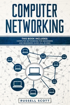 Paperback Computer Networking: This Book Includes: Computer Networking for Beginners and Beginners Guide (All in One) Book