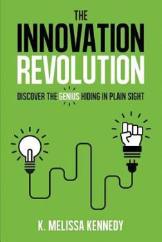 Paperback The Innovation Revolution: Discover the Genius Hiding in Plain Sight Book