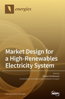 Hardcover Market Design for a High-Renewables Electricity System Book