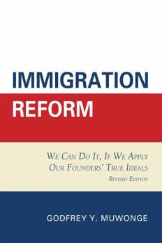 Paperback Immigration Reform: We Can Do It, If We Apply Our Founders' True Ideals Book