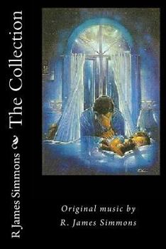 Paperback The Collection: Original Music by R. James Simmons Book