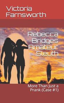 Paperback Rebecca Bridges Amateur Sleuth: More Than Just a Prank (Case #1) Book