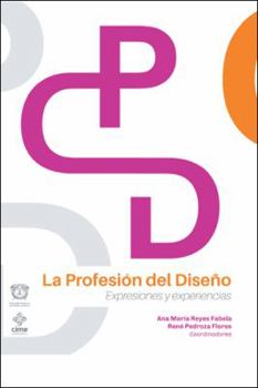 Paperback La Profesión del Diseño: Expresiones y experiencias [Spanish] Book