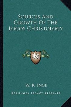 Paperback Sources And Growth Of The Logos Christology Book
