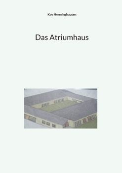 Paperback Das Atriumhaus [German] Book