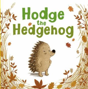 Hardcover Hodge the Hedgehog Book