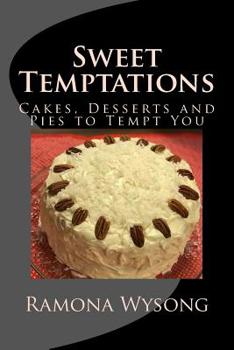 Paperback Sweet Temptations: Cakes, Desserts and Pies to Tempt You Book