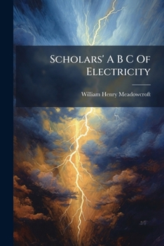 Paperback Scholars' A B C Of Electricity Book