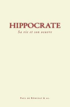 Paperback Hippocrate: Sa Vie Et Son Oeuvre [French] Book