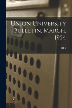 Paperback Union University Bulletin, March, 1954; LII, 2 Book