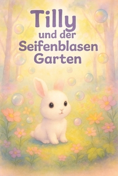 Paperback Tilly und der Seifenblasen Garten [German] Book