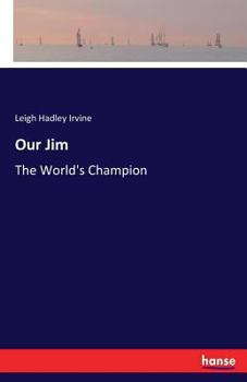Our Jim ... the World's Champion