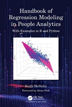 Paperback Handbook of Regression Modeling in People Analytics: With Examples in R and Python Book