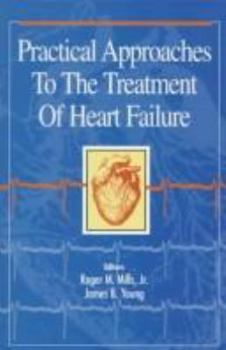 Paperback Practical Approaches to the Treatment of Heart Failure Book