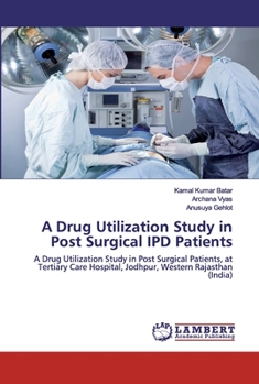 Paperback A Drug Utilization Study in Post Surgical IPD Patients Book