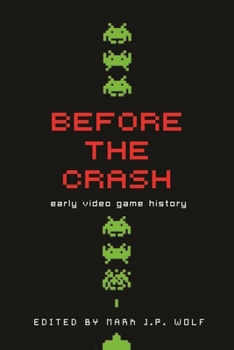 Paperback Before the Crash: Early Video Game History Book