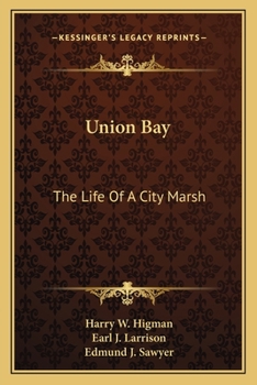 Paperback Union Bay: The Life Of A City Marsh Book