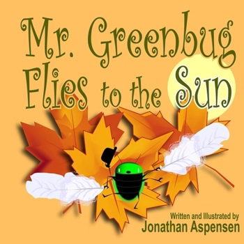 Paperback Mr. Greenbug Flies to the Sun Book