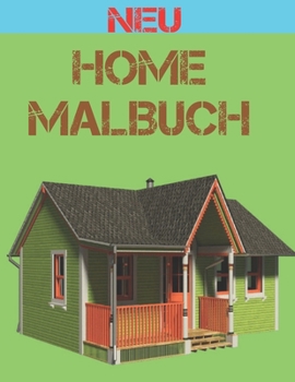 Home Malbuch: Home Exteriors Malbuch f?r Kinder. 8,5 x 11 Zoll. 50 Seiten.