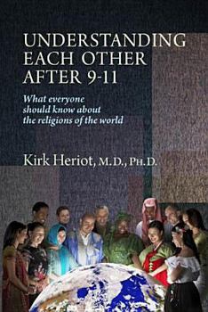 Hardcover Understanding Each Other After 9-11: What Everyone Should Know about the Religions of the World Book