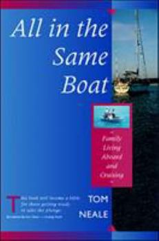 Hardcover All in the Same Boat: Family Living Aboard and Cruising Book