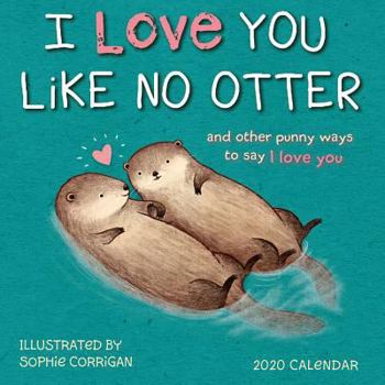 Office Product 2020 I Love You Like No Otter Mini Calendar: By Sellers Publishing Book