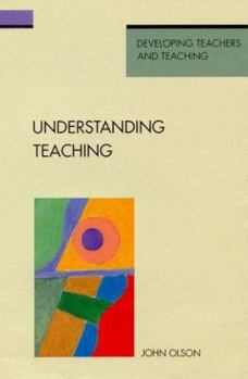 Hardcover Understanding Teaching: Beyond Expertise Book