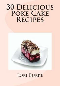 Paperback 30 Delicious Poke Cake Recipes Book