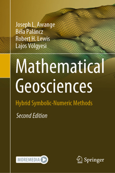 Hardcover Mathematical Geosciences: Hybrid Symbolic-Numeric Methods Book