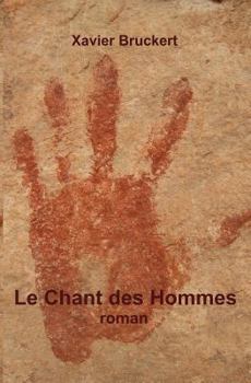 Paperback Le Chant Des Hommes: Roman - Épopée Poétique [French] Book