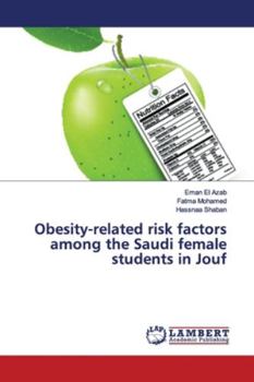 Obesity-related risk factors among the Saudi female students in Jouf