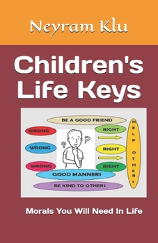 Paperback Children's Life Keys: Morals You Will Need In Life Book