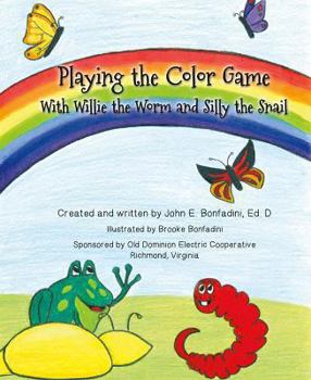 Hardcover Playing the Color Game With Willie the Worm And Silly the Snail Book