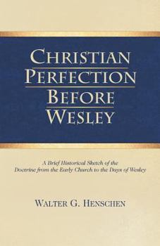 Christian Perfection Before Wesley